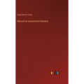 Manual de composición literaria - Hardcover