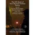 The MX Book of New Sherlock Holmes Stories Part LII: The True Sherlock Holmes: England's Greatest Hero (1902-1923) - Paperback