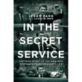 In the Secret Service: The True Story of the Man Who Saved President Reagan's Life - Paperback