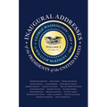 Inaugural Addresses of the Presidents of the United States: Volume I - Paperback