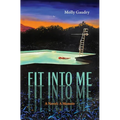 Fit Into Me: A Novel: A Memoir - Paperback