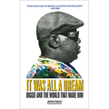 It Was All a Dream: Biggie and the World That Made Him - Paperback
