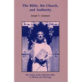 The Bible, the Church, and Authority: The Canon of the Christian Bible in History and Theology - Paperback