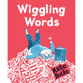 Wiggling Words: Loving Language with Dyslexia - Hardcover