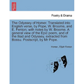 The Odyssey of Homer. Translated Into English Verse, by Pope, W. Broome, and E. Fenton; With Notes by W. Broome. a General View of the Epic Poem, and - Paperback
