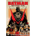 Batman: Beyond the White Knight - Hardcover