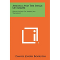 America And The Image Of Europe: Reflections On American Thought - Paperback