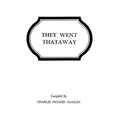 They Went Thataway. Three Volumes in One - Paperback