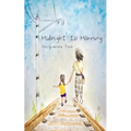 Midnight to Morning - Paperback