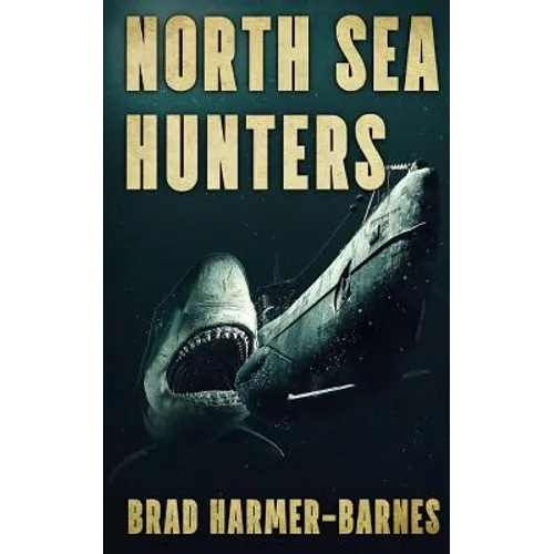 North Sea Hunters - Paperback