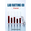 Lab Ratting 101: Trauma - Paperback