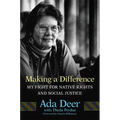 Making a Difference: My Fight for Native Rights and Social Justice Volume 19 - Hardcover