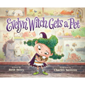 Evelyn Witch Gets a Pet - Hardcover