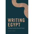 Writing Egypt: Al-Maqrizi and His Historical Project - Hardcover