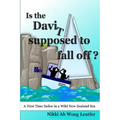 Is the Davit Supposed to Fall Off?: A First Time Sailor in a Wild New Zealand Sea - Paperback