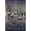 The World's Parliament of Religions: The East/West Encounter, Chicago, 1893 - Paperback