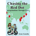 Chasing the Red Dot: Peregrinations Through 2024 - Paperback