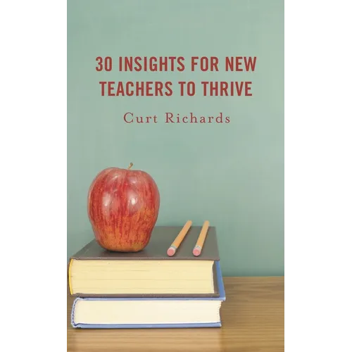 30 Insights for New Teachers to Thrive - Hardcover