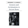 Gestures and Acclamations in Ancient Rome - Paperback