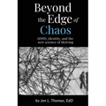 Beyond the Edge of Chaos: ADHD, Identity, and the New Science of Thriving - Paperback