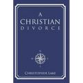 A Christian Divorce - Hardcover