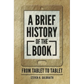 A Brief History of the Book: From Tablet to Tablet - Paperback