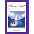 Momma, Why?: A True Story of Savage Parental Abuse - Hardcover