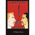 A Nation Divided - Paperback