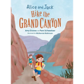 Alice and Jack Hike the Grand Canyon - Hardcover
