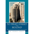 To Fruit Street and Beyond: The Massachusetts General Hospital Surgical Residency - Paperback
