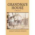 Grandma's House: A Memoir - Paperback
