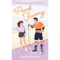 Puck Funny: A Friends to Lovers Second Chance Hockey Romance - Hardcover