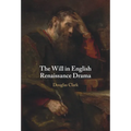 The Will in English Renaissance Drama - Hardcover