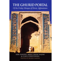 The Ghurid Portal: Of the Friday Mosque of Herat, Afghanistan - Paperback