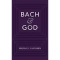 Bach & God - Hardcover