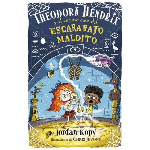 Theodora Hendrix Y El Curioso Caso del Escarabajo Maldito / Theodora Hendrix and the Curious Case of the Cursed Beetle - Hardcover