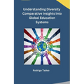 Understanding Diversity Comparative Insights into Global Education Systems - Paperback