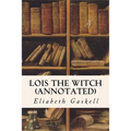 Lois the Witch (annotated) - Paperback