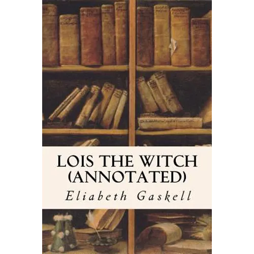Lois the Witch (annotated) - Paperback