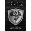 Fighting Chance: The Wisdom of Dragons #3 - Paperback