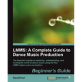 Lmms: A Complete Guide to Dance Music Production - Paperback