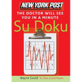 New York Post the Doctor Will See You in a Minute Sudoku: The Official Utterly Addictive Number-Placing Puzzle - Paperback