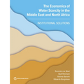 The Economics of Water Scarcity in the Middle East and North Africa: Institutional Solutions - Paperback
