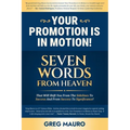 Your Promotion Is In Motion!: Seven Game-Changing Words From God That Will Promote You To Your Greater Destiny - Paperback