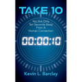 Take 10: You Are Only Ten Seconds Away From A Human Connection - Paperback