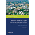 Building Engines for Growth and Competitiveness in China: Experience with Special Economic Zones and Industrial Clusters - Paperback