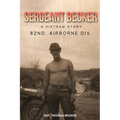 Sergeant Becker: A Vietnam Story - Paperback