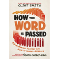 How the Word Is Passed (Adapted for Young Readers): Remembering Slavery and How It Shaped America - Hardcover