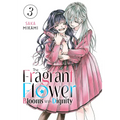 The Fragrant Flower Blooms with Dignity 3 - Paperback