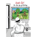 Inside Out: For the Joy of Writing - Paperback